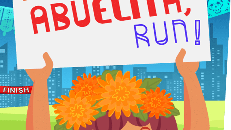 Cartoon figure of a smiling child holding up a sign that says Corre Abuelita Run!